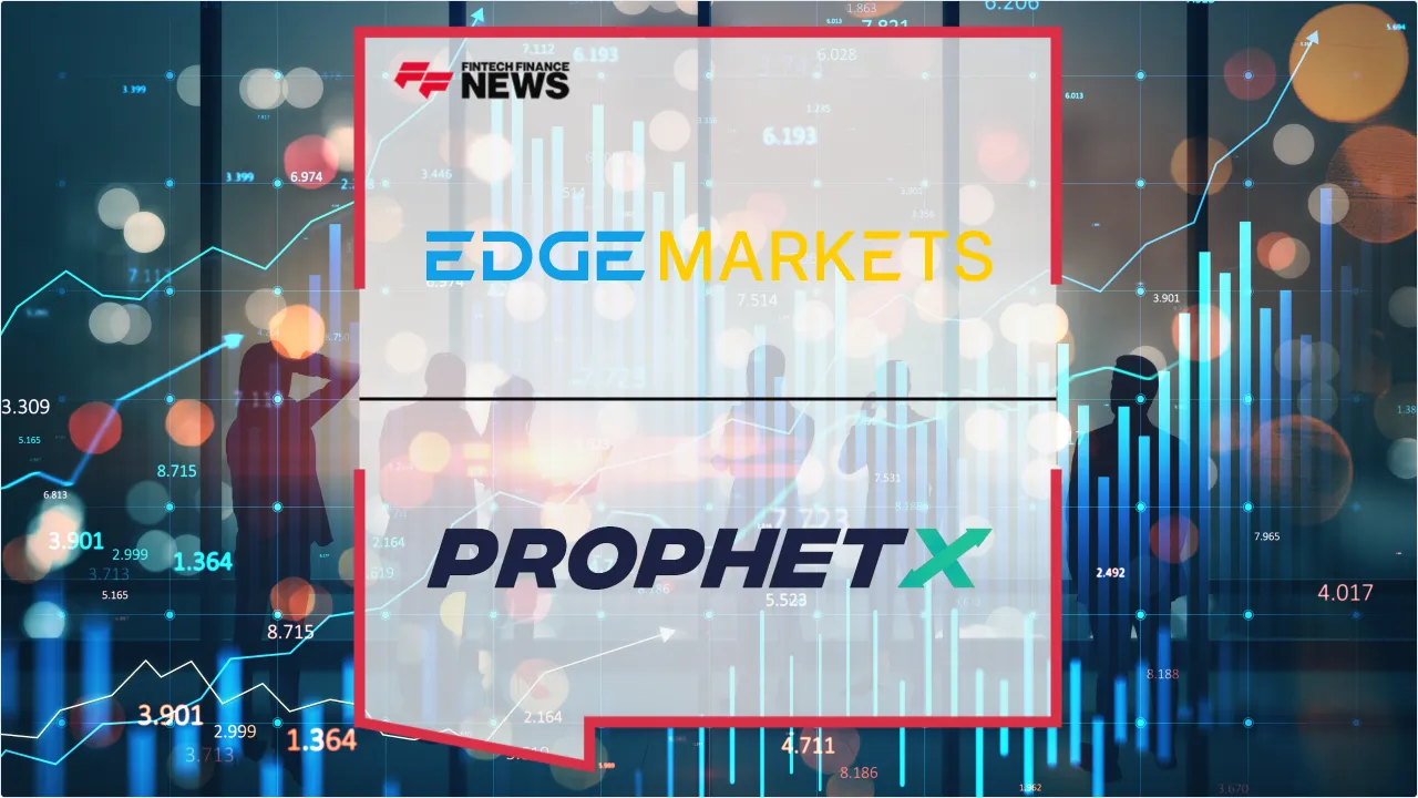 Press Release: EDGE Markets Partners with ProphetX to Enable $1M Daily Real-Time Deposits for Traders | Featured Image by FF News