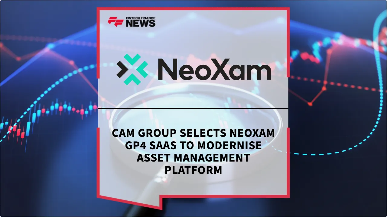 Press Release: CAM Group Selects NeoXam GP4 SaaS to Modernise Asset Management Platform | Featured Image by FF News