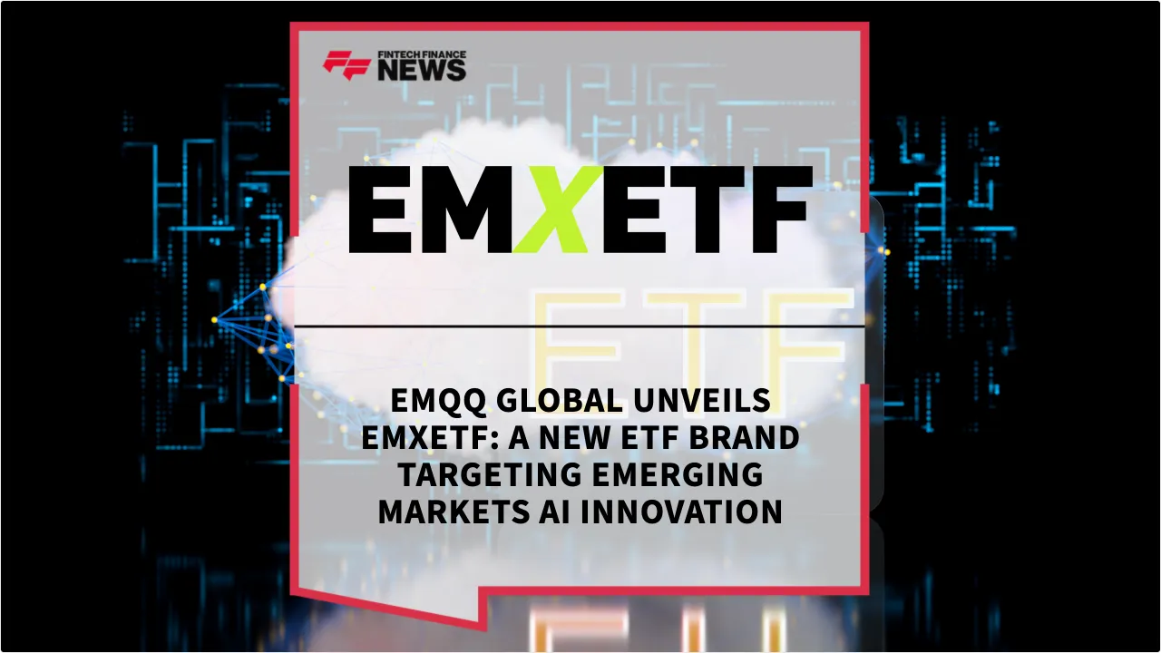 Press Release: EMQQ Global Unveils EMXETF: A New ETF Brand Targeting Emerging Markets AI Innovation | Featured Image by FF News