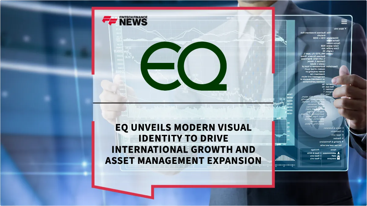 Press Release: eQ Unveils Modern Visual Identity to Drive International Growth and Asset Management Expansion | Featured Image by FF News
