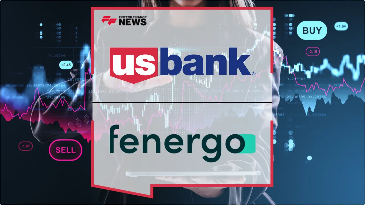 Press Release: U.S. Bank Investment Services Goes Live with Fenergo Fen-X to Transform Alternative Investment Onboarding | Featured Image by FF News