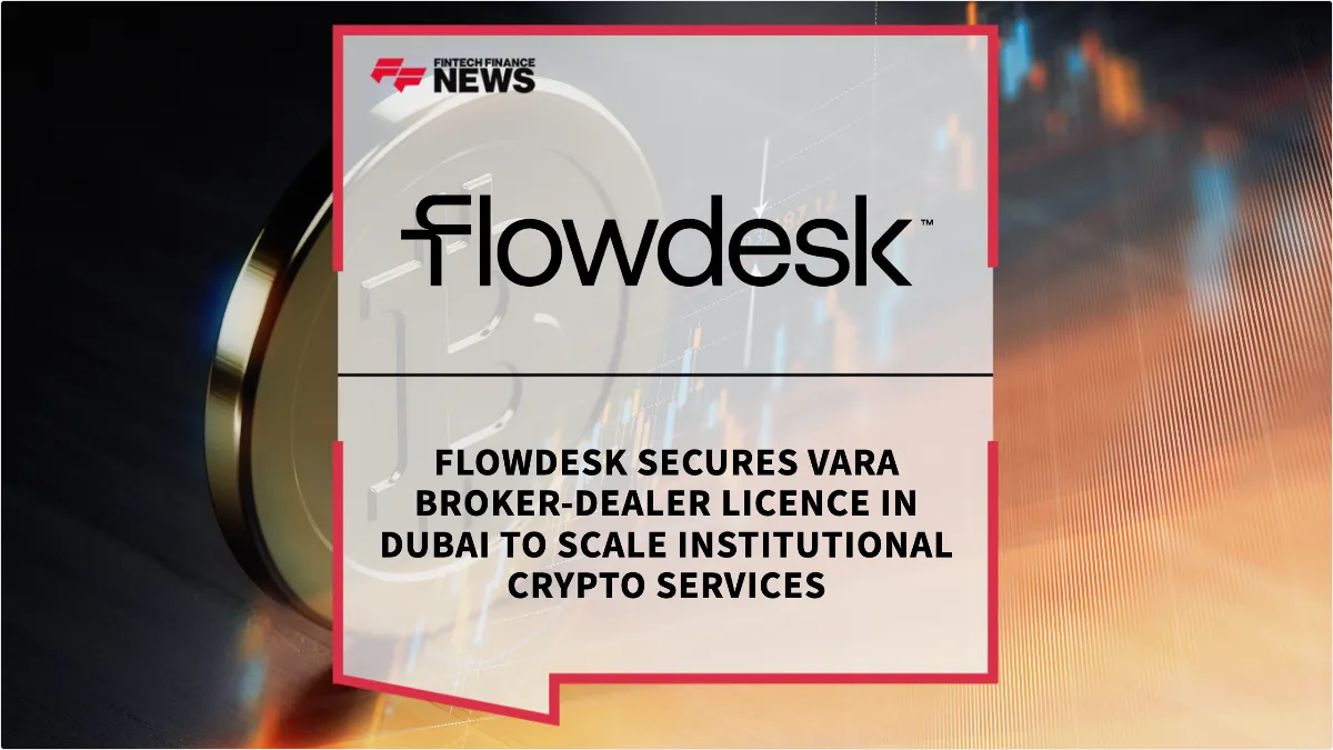 Press Release: Flowdesk Secures VARA Broker-Dealer Licence in Dubai to Scale Institutional Crypto Services | Featured Image by FF News