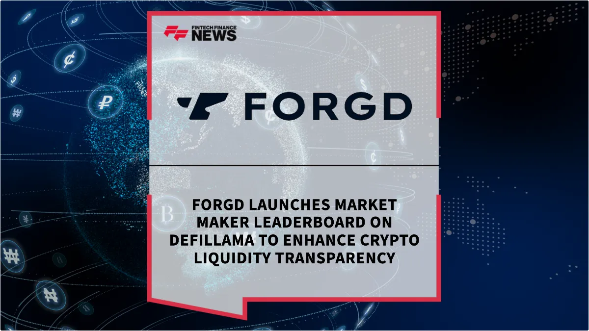 Press Release: Forgd Launches Market Maker Leaderboard on DefiLlama to Enhance Crypto Liquidity Transparency | Featured Image by FF News