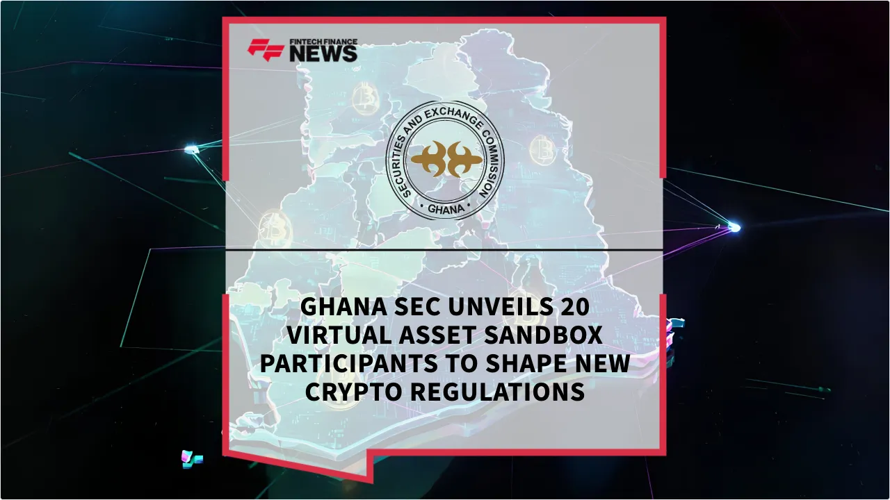 Press Release: Ghana SEC Unveils 20 Virtual Asset Sandbox Participants to Shape New Crypto Regulations | Featured Image by FF News