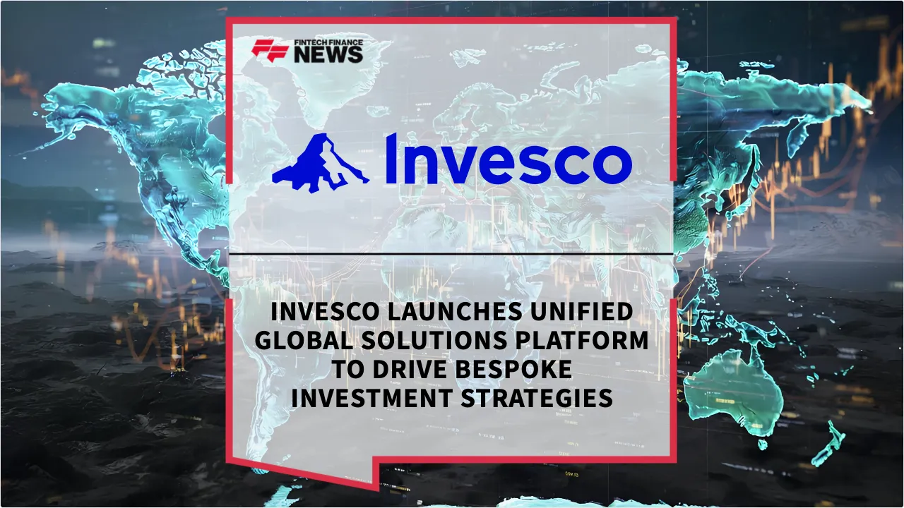 Press Release: Invesco Launches Unified Global Solutions Platform to Drive Bespoke Investment Strategies | Featured Image by FF News