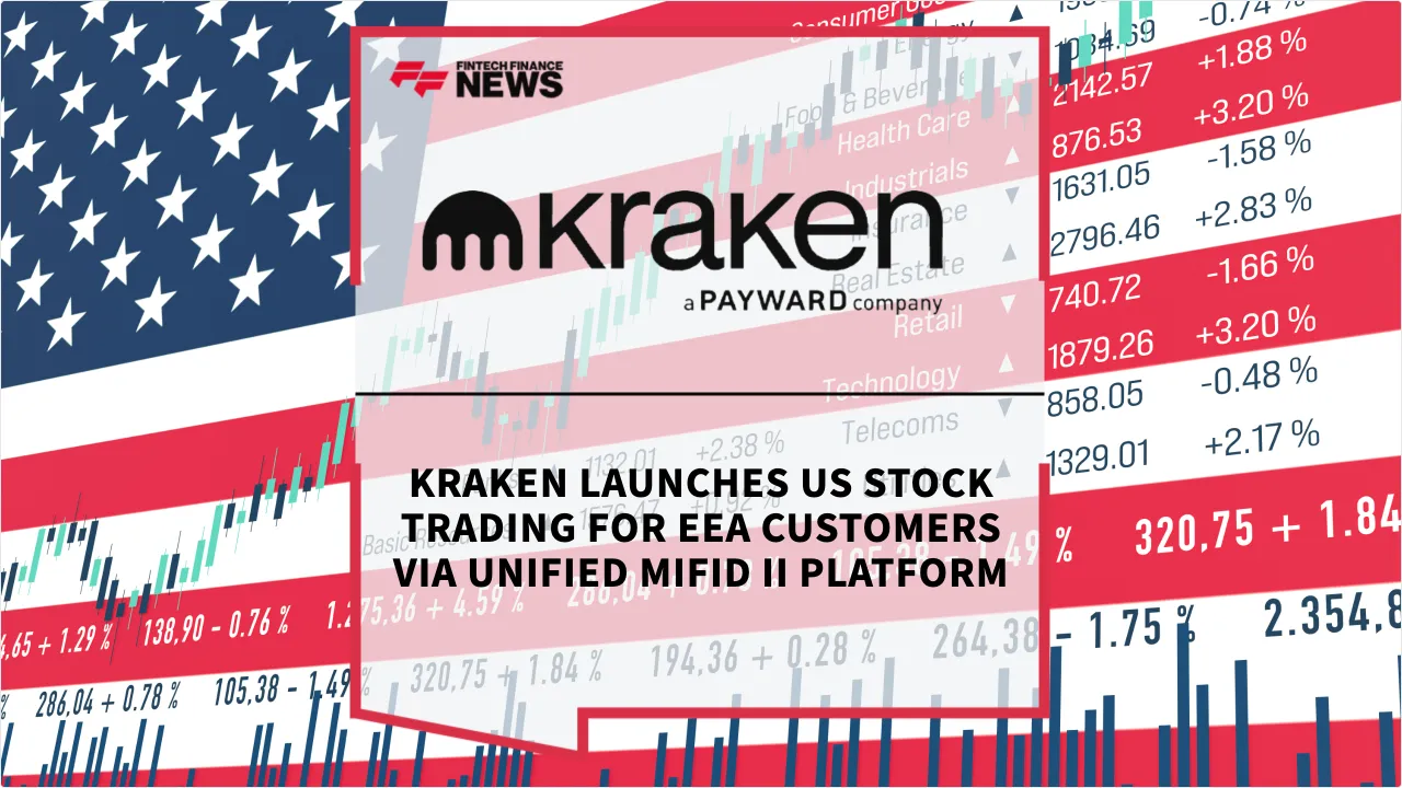 Press Release: Kraken Launches US Stock Trading for EEA Customers via Unified MiFID II Platform | Featured Image by FF News