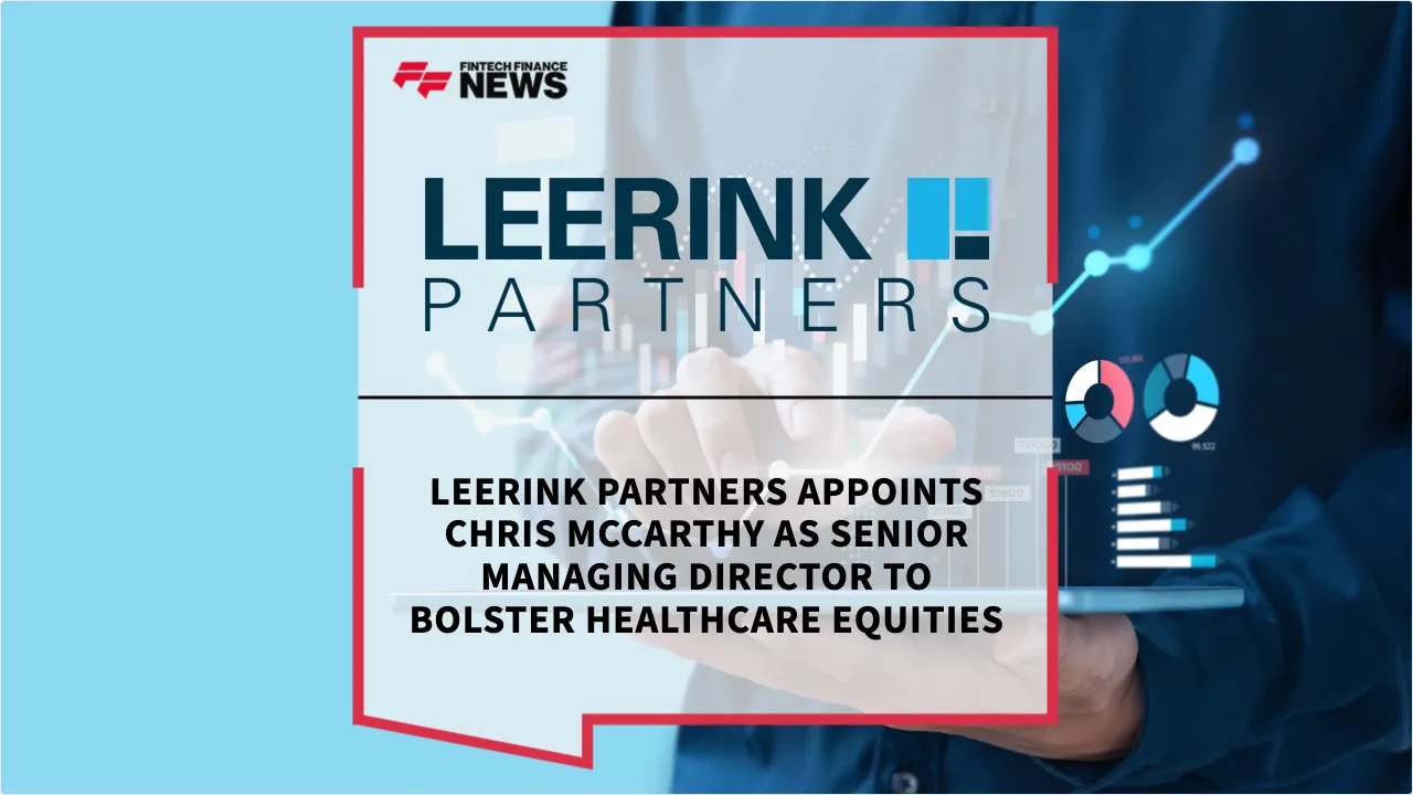 Press Release: Leerink Partners Appoints Chris McCarthy as Senior Managing Director to Bolster Healthcare Equities | Featured Image by FF News