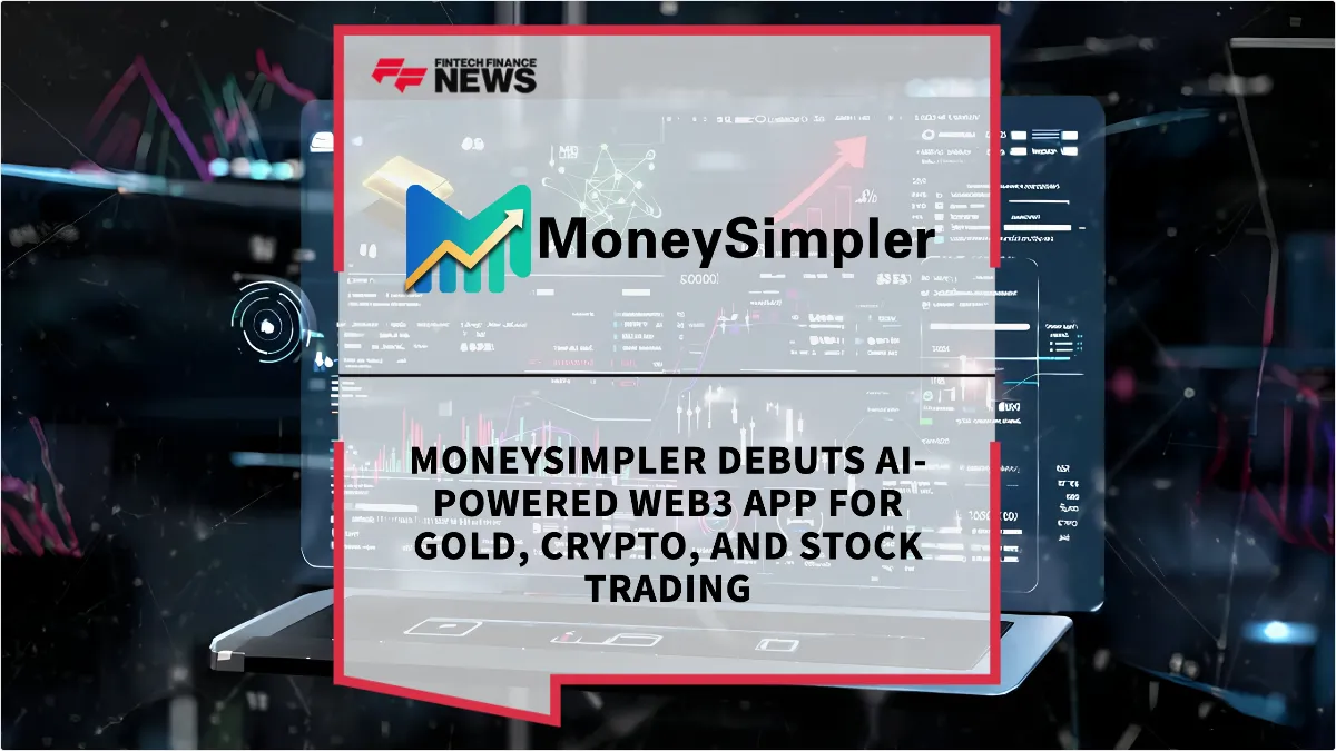 Press Release: MoneySimpler Debuts AI-Powered Web3 App for Gold, Crypto, and Stock Trading | Featured Image by FF News