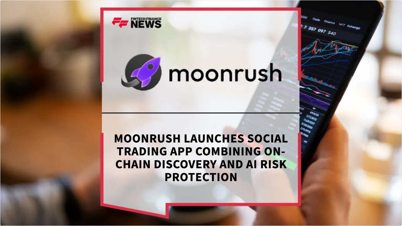 Press Release: MoonRush Launches Social Trading App Combining On-Chain Discovery and AI Risk Protection | Featured Image by FF News