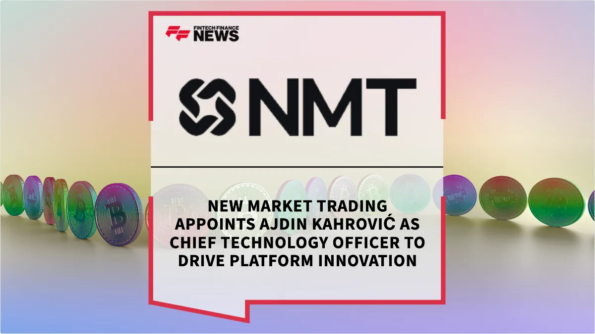 Press Release: New Market Trading Appoints Ajdin Kahrović as Chief Technology Officer to Drive Platform Innovation | Featured Image by FF News