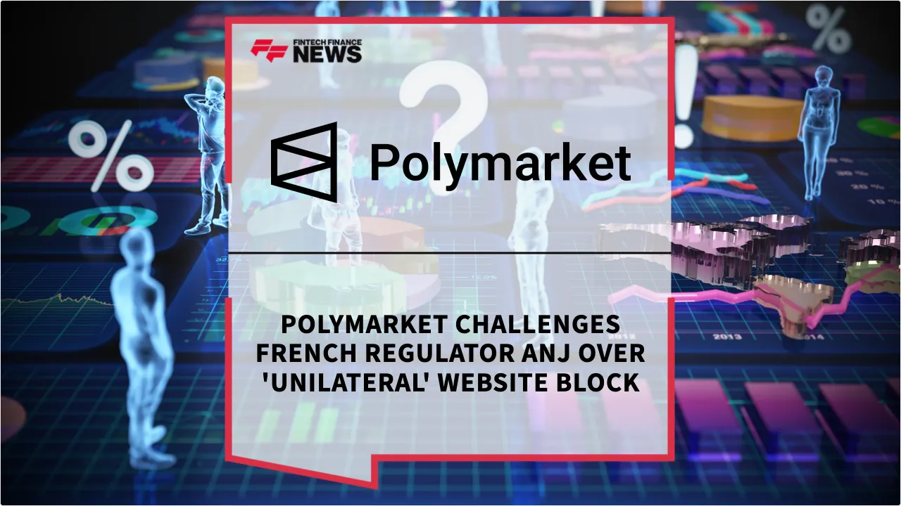 Press Release: Polymarket Challenges French Regulator ANJ Over 'Unilateral' Website Block | Featured Image by FF News
