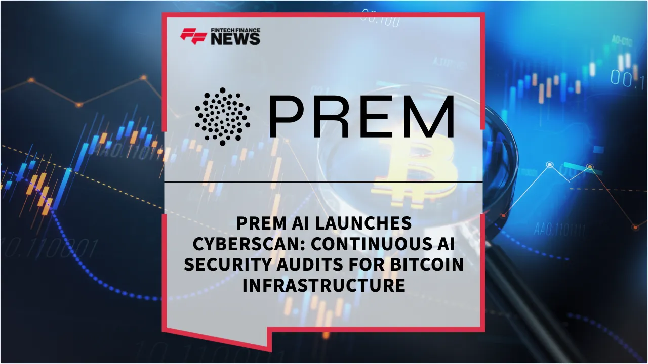 Press Release: Prem AI Launches CyberScan: Continuous AI Security Audits for Bitcoin Infrastructure | Featured Image by FF News