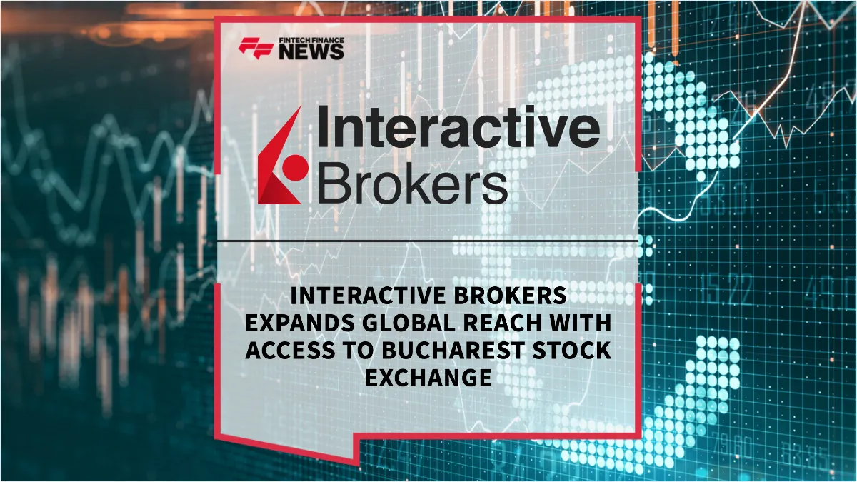 Press Release: Interactive Brokers Expands Global Reach with Access to Bucharest Stock Exchange | Featured Image by FF News