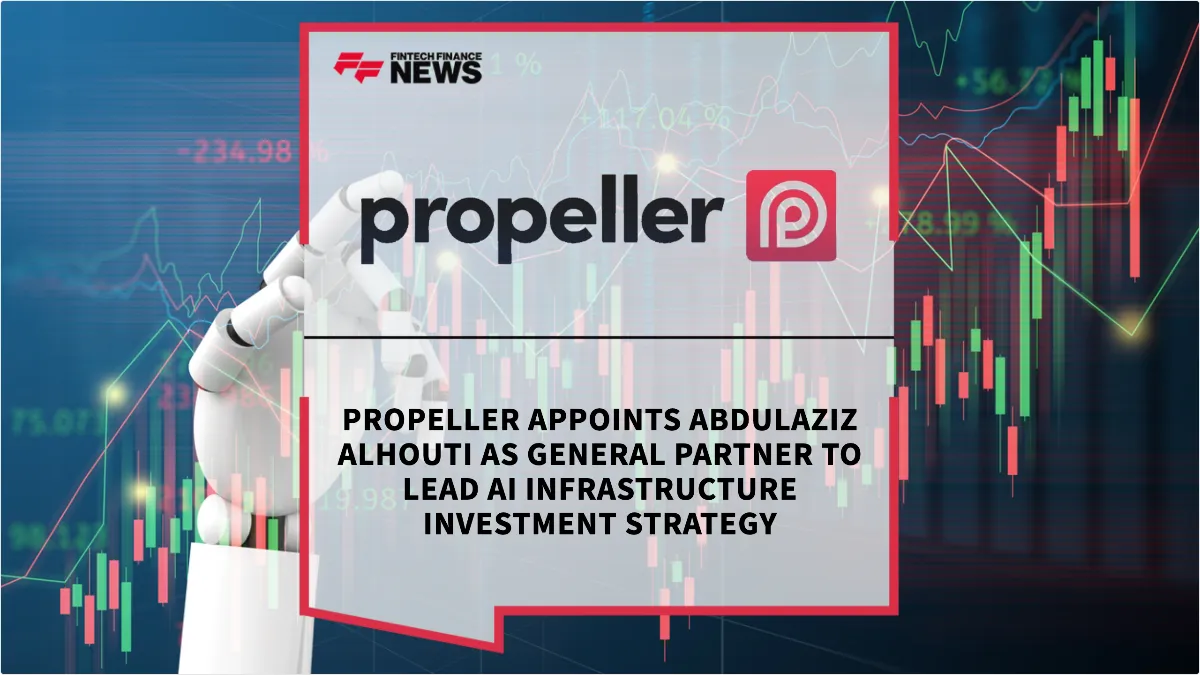 Press Release: Propeller Appoints Abdulaziz Alhouti as General Partner to Lead AI Infrastructure Investment Strategy | Featured Image by FF News