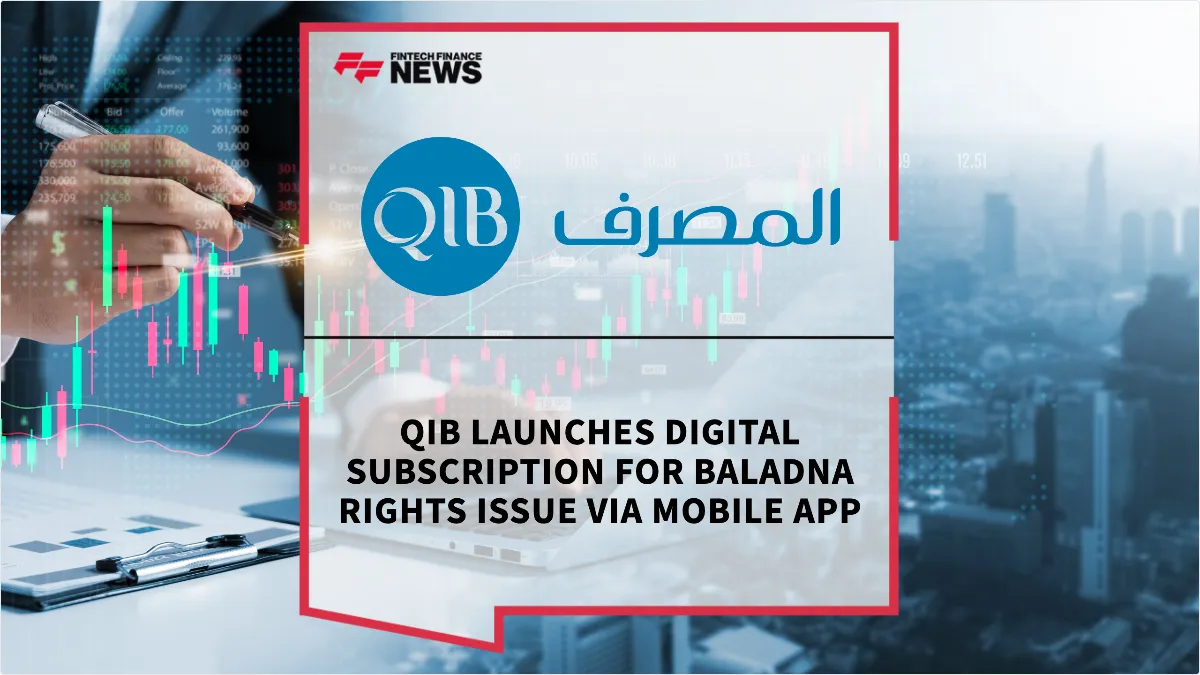 Press Release: QIB Launches Digital Subscription for Baladna Rights Issue via Mobile App | Featured Image by FF News