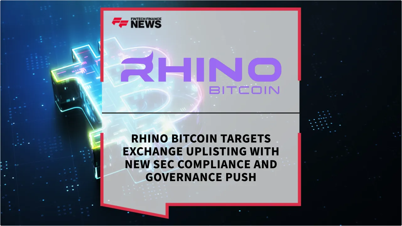 Press Release: Rhino Bitcoin Targets Exchange Uplisting with New SEC Compliance and Governance Push | Featured Image by FF News