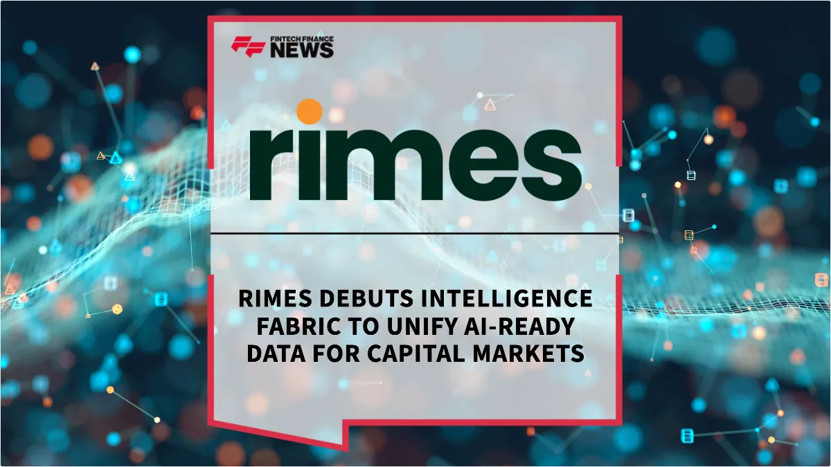 Press Release: Rimes Debuts Intelligence Fabric to Unify AI-Ready Data for Capital Markets | Featured Image by FF News