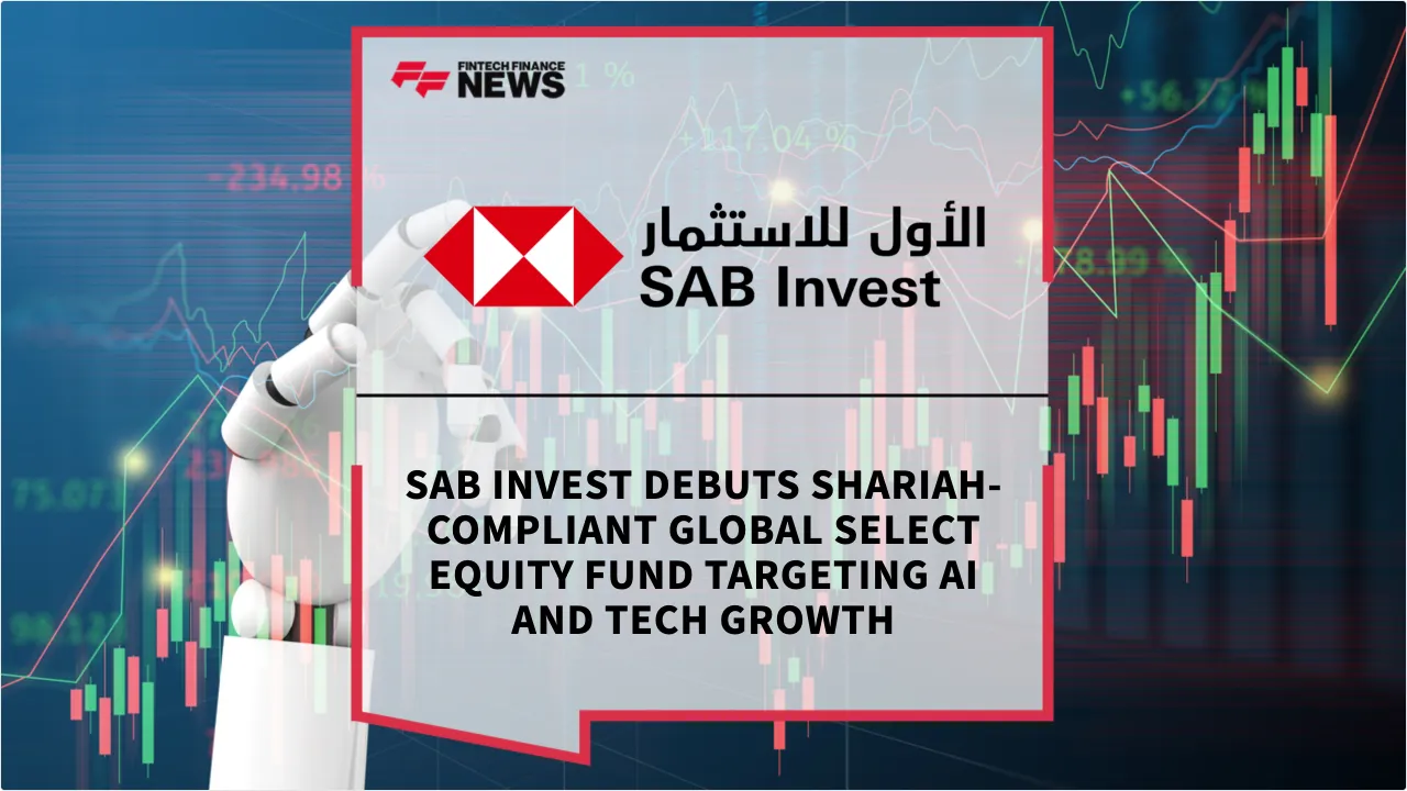 Press Release: SAB Invest Debuts Shariah-Compliant Global Select Equity Fund Targeting AI and Tech Growth | Featured Image by FF News