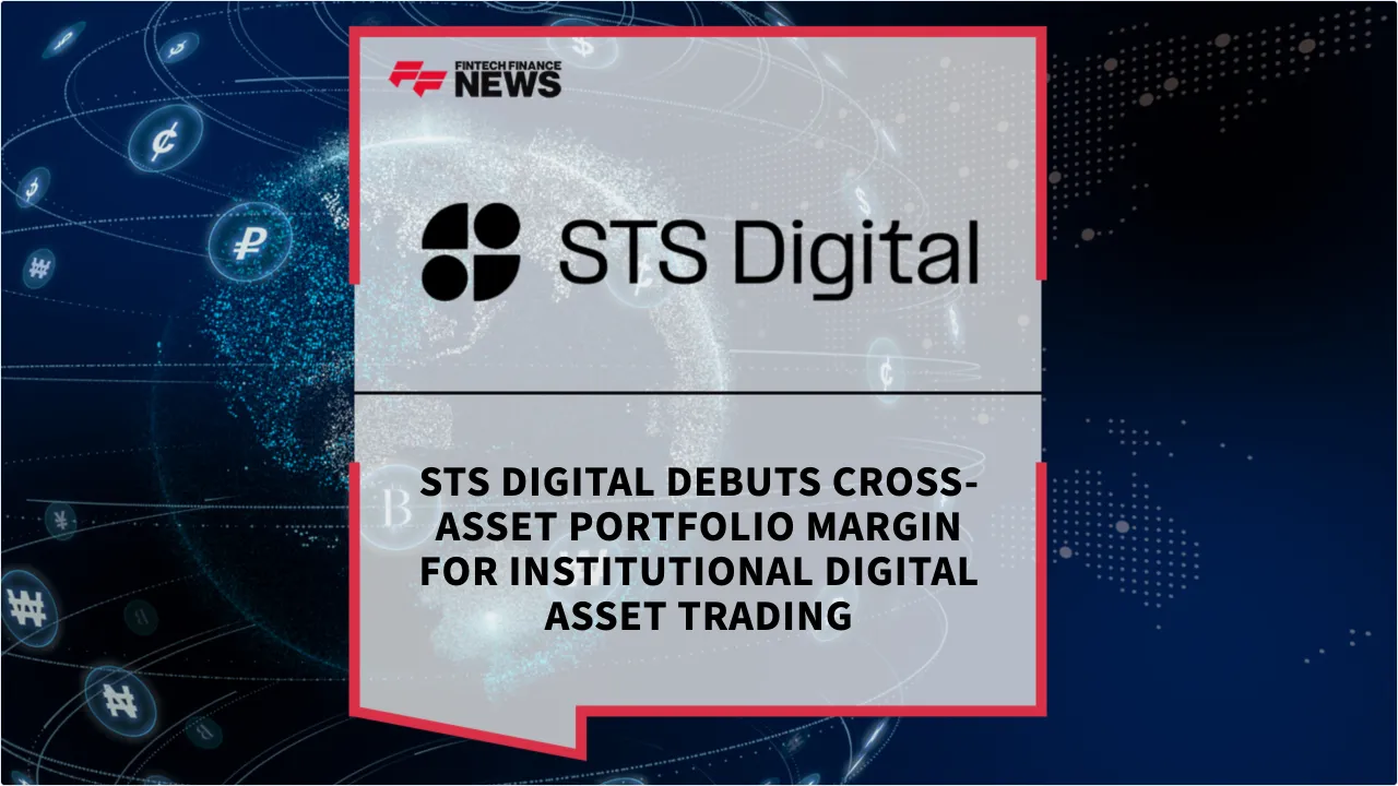 Press Release: STS Digital Debuts Cross-Asset Portfolio Margin for Institutional Digital Asset Trading | Featured Image by FF News