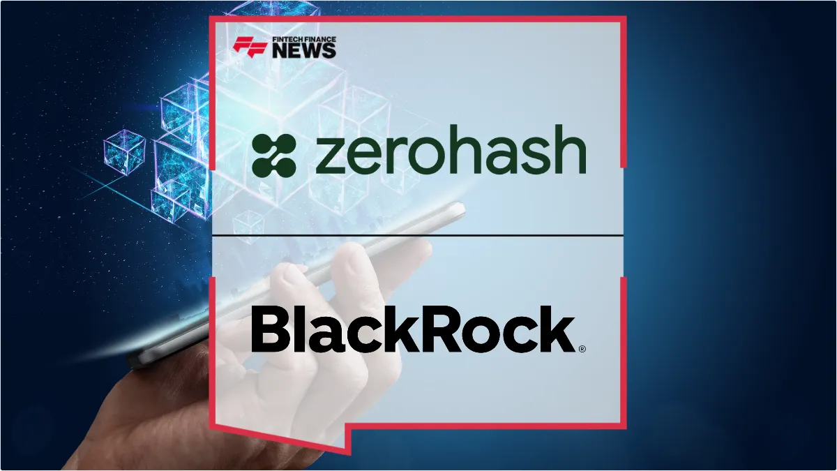 Press Release: Zero Hash Expands Stablecoin Infrastructure for BlackRock Tokenized Funds | Featured Image by FF News