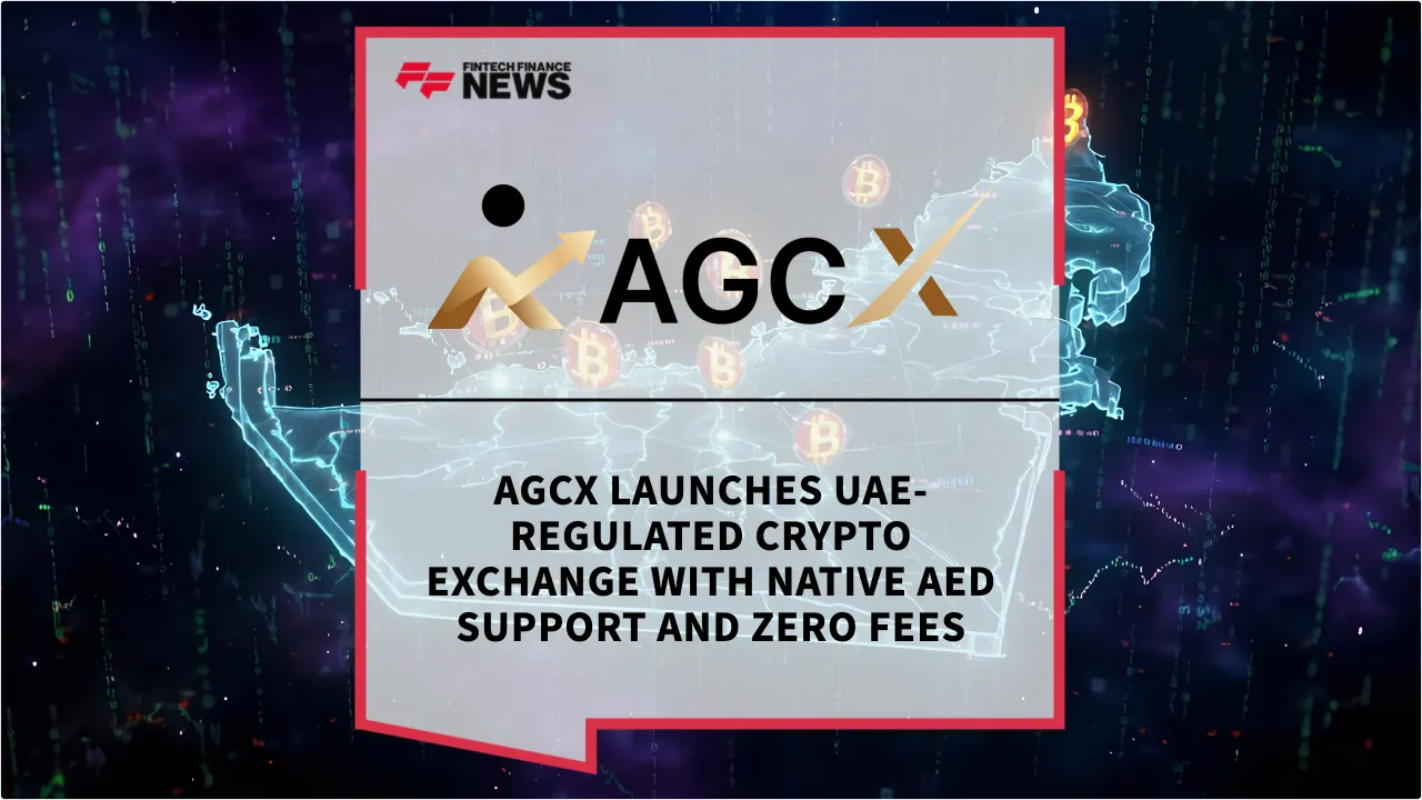 Press Release: AGCX Launches UAE-Regulated Crypto Exchange with Native AED Support and Zero Fees | Featured Image by FF News