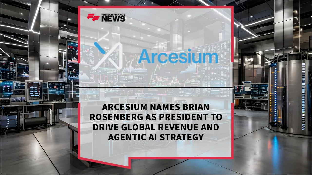 Press Release: Arcesium Names Brian Rosenberg as President to Drive Global Revenue and Agentic AI Strategy | Featured Image by FF News
