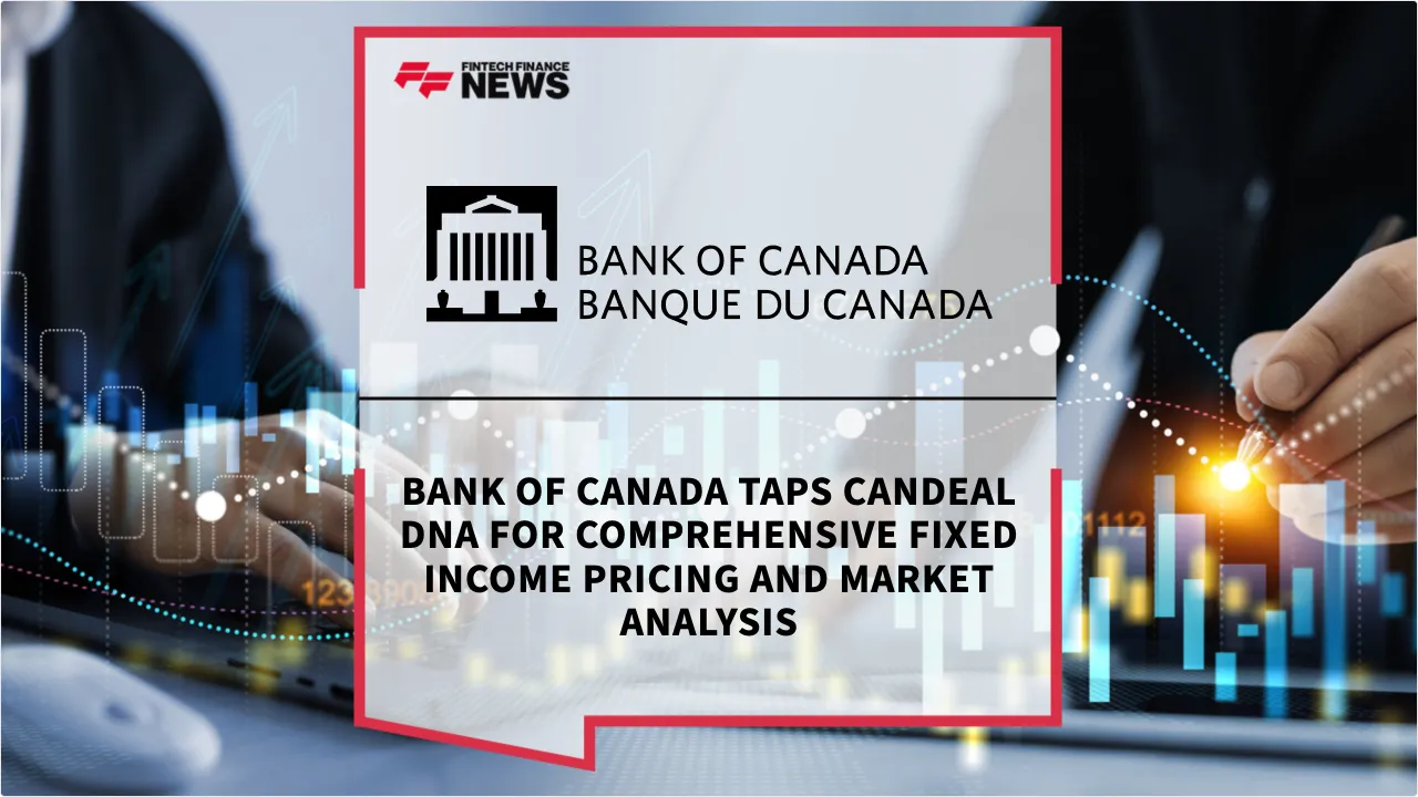 Press Release: Bank of Canada Taps CanDeal DNA for Comprehensive Fixed Income Pricing and Market Analysis | Featured Image by FF News