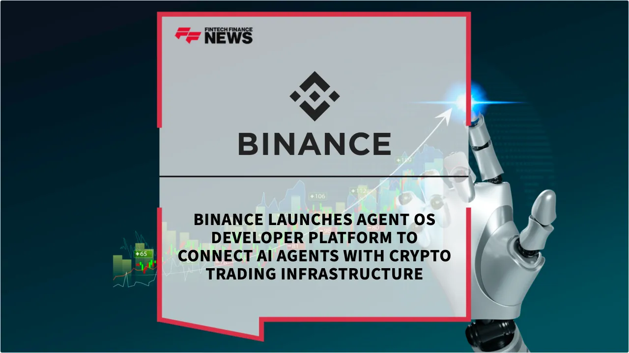 Press Release: Binance Launches Agent OS Developer Platform to Connect AI Agents with Crypto Trading Infrastructure | Featured Image by FF News