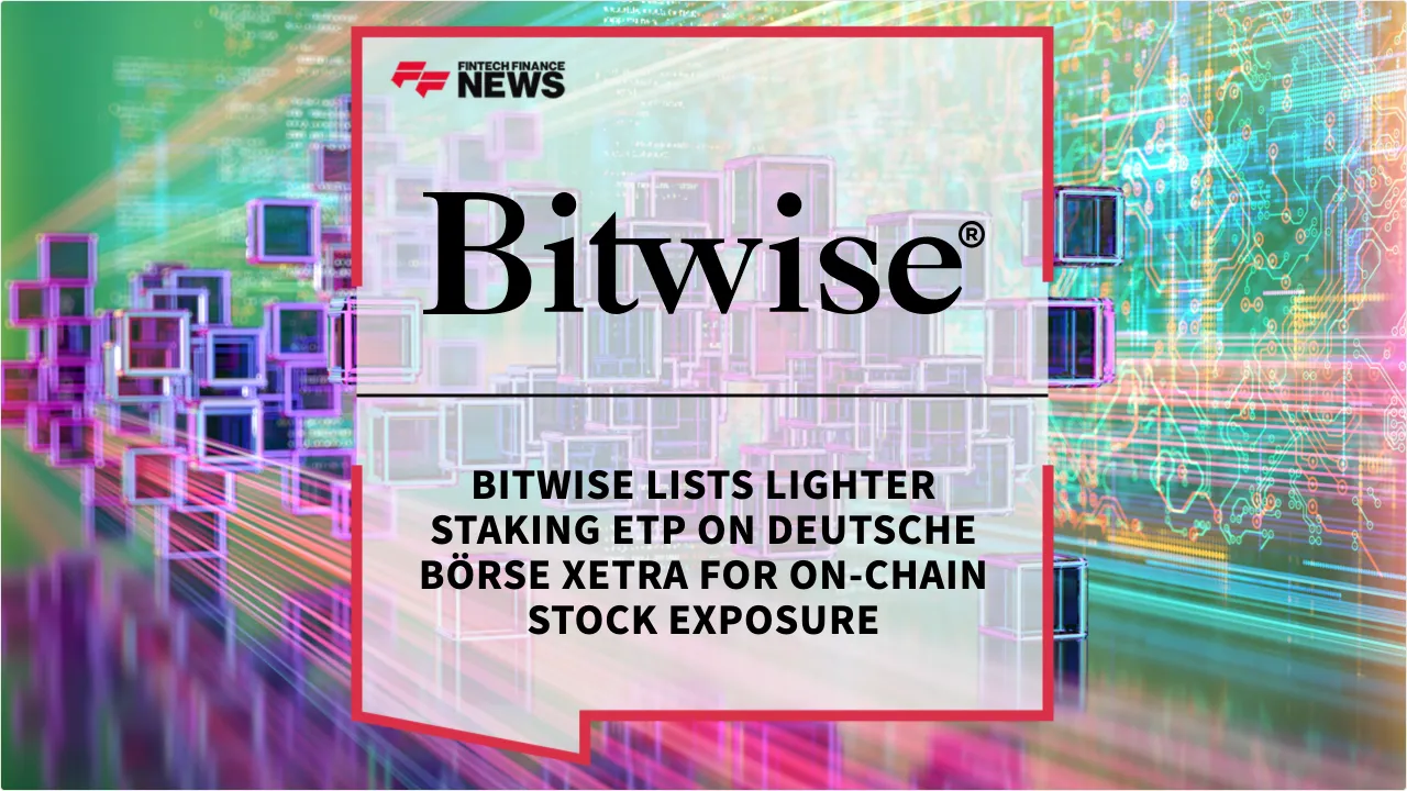 Press Release: Bitwise Lists Lighter Staking ETP on Deutsche Börse Xetra for On-Chain Stock Exposure | Featured Image by FF News