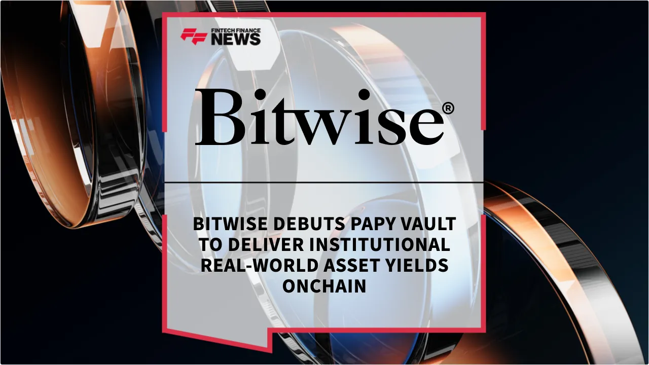 Press Release: Bitwise Debuts PAPY Vault to Deliver Institutional Real-World Asset Yields Onchain | Featured Image by FF News