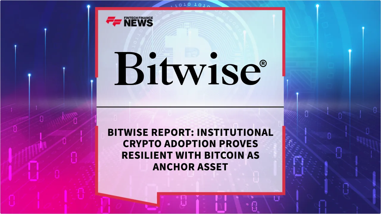 Press Release: Bitwise Report: Institutional Crypto Adoption Proves Resilient with Bitcoin as Anchor Asset | Featured Image by FF News