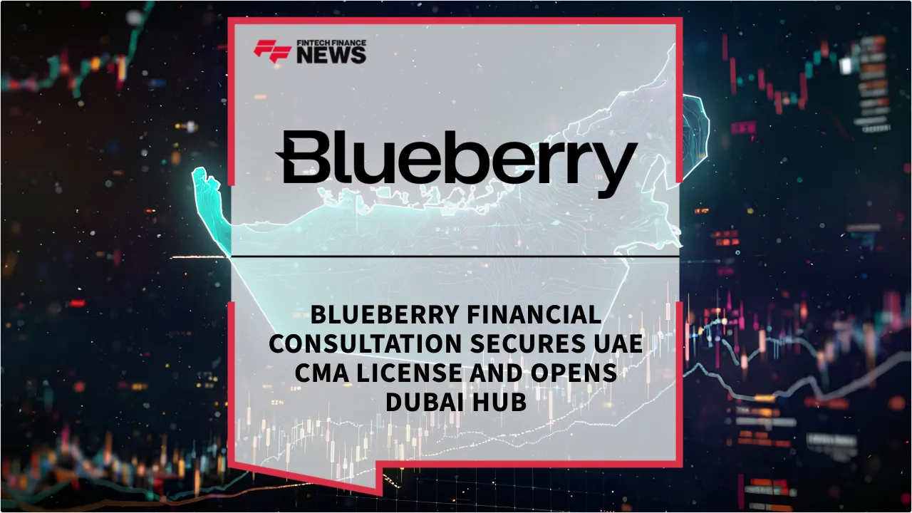 Press Release: Blueberry Financial Consultation Secures UAE CMA License and Opens Dubai Hub | Featured Image by FF News
