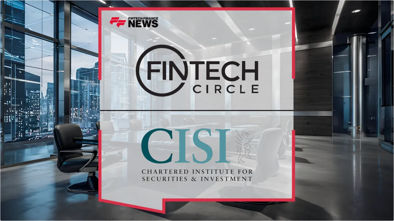 Press Release: CISI and FINTECH Circle Launch Board Readiness Programme for Chartered Members | Featured Image by FF News