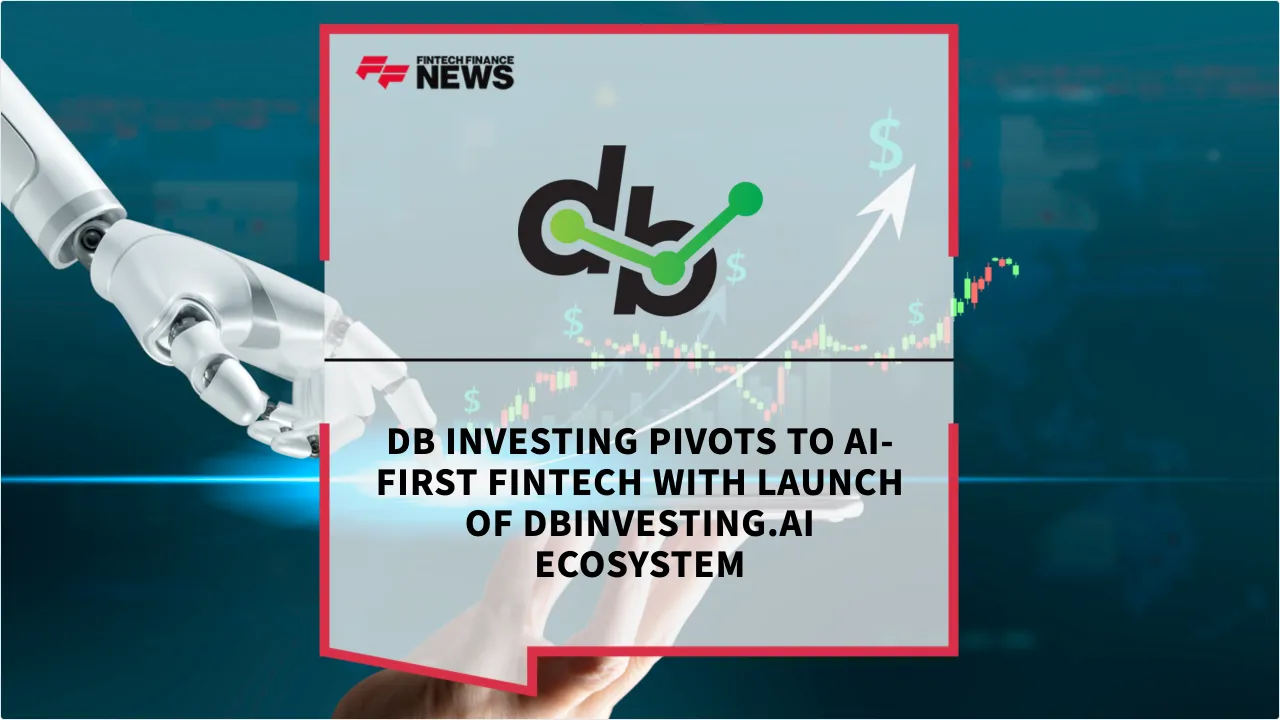 Press Release: DB Investing Pivots to AI-First Fintech with Launch of dbinvesting.ai Ecosystem | Featured Image by FF News