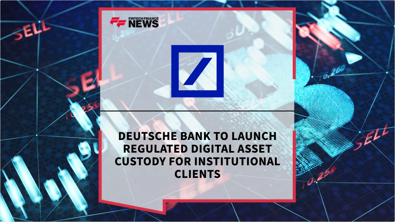 Press Release: Deutsche Bank to Launch Regulated Digital Asset Custody for Institutional Clients | Featured Image by FF News
