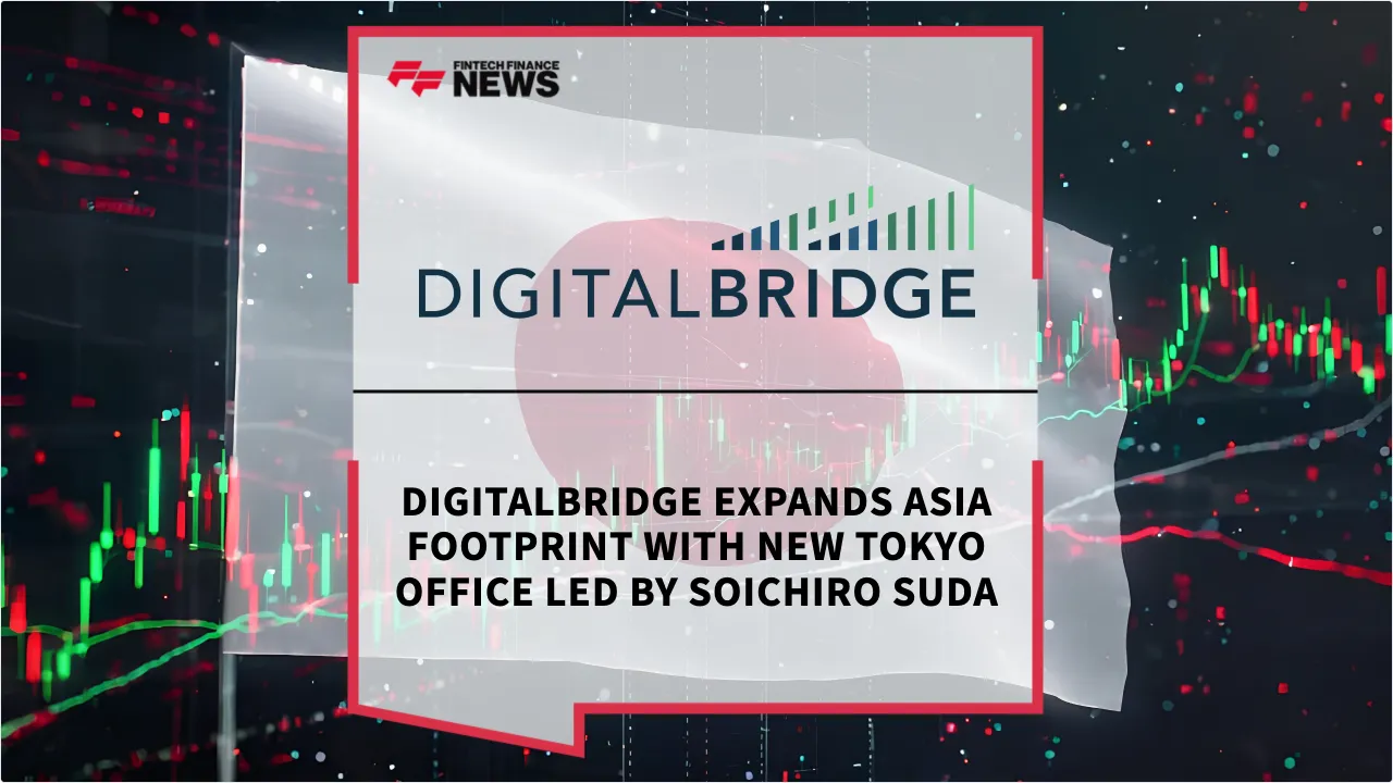 Press Release: DigitalBridge Expands Asia Footprint with New Tokyo Office Led by Soichiro Suda | Featured Image by FF News