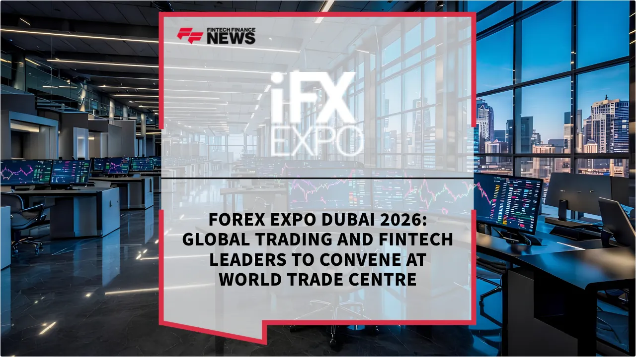 Press Release: Forex Expo Dubai 2026: Global Trading and Fintech Leaders to Convene at World Trade Centre | Featured Image by FF News