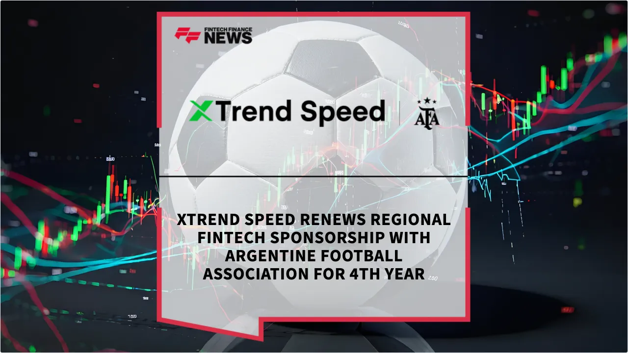 Press Release: XTrend Speed Renews Regional Fintech Sponsorship with Argentine Football Association for 4th Year | Featured Image by FF News