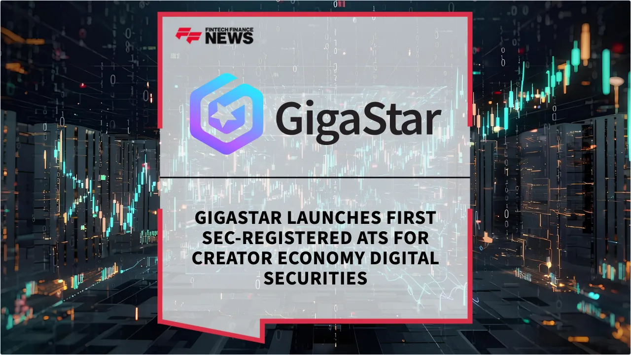 Press Release: GigaStar Launches First SEC-Registered ATS for Creator Economy Digital Securities | Featured Image by FF News