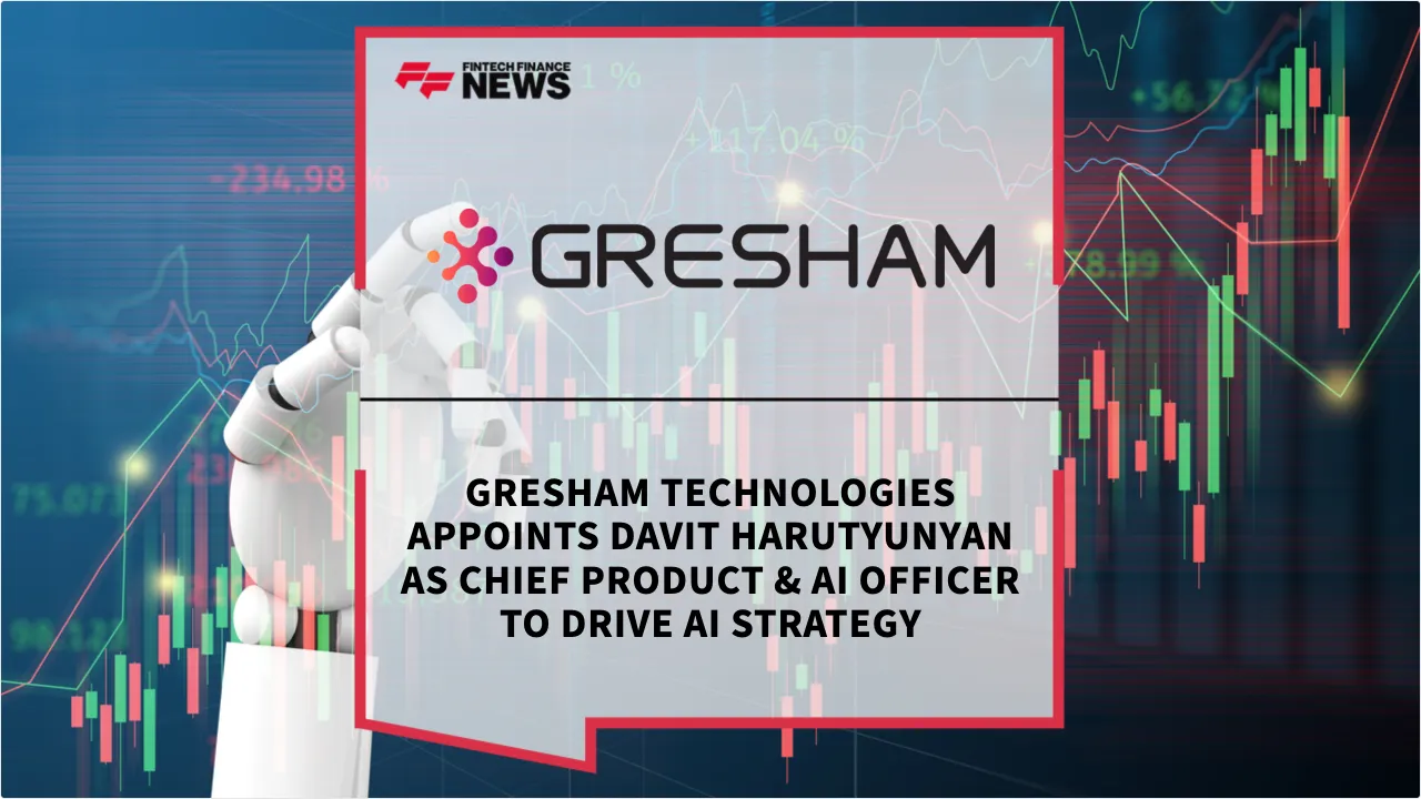 Press Release: Gresham Technologies Appoints Davit Harutyunyan as Chief Product & AI Officer to Drive AI Strategy | Featured Image by FF News