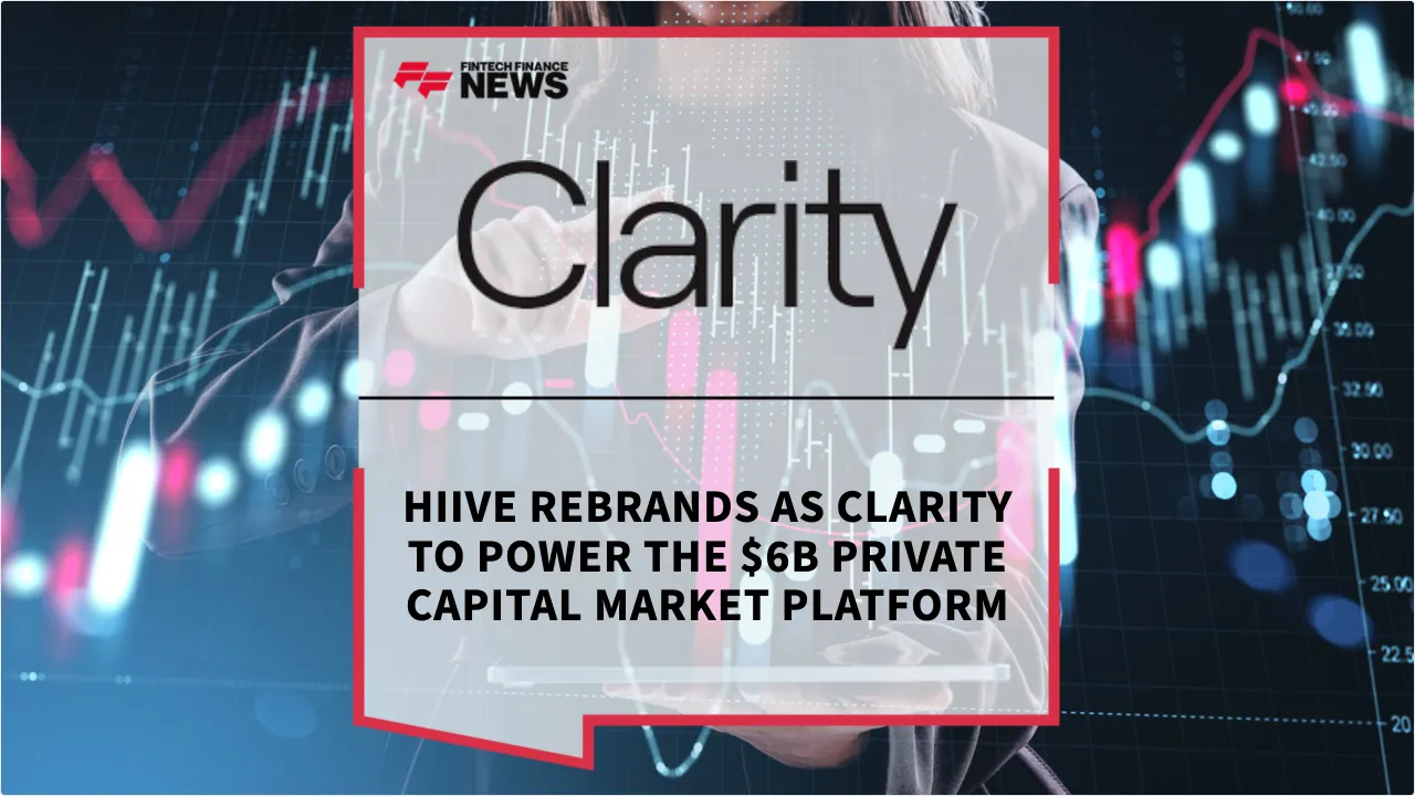 Press Release: Hiive Rebrands as Clarity to Power the $6B Private Capital Market Platform | Featured Image by FF News