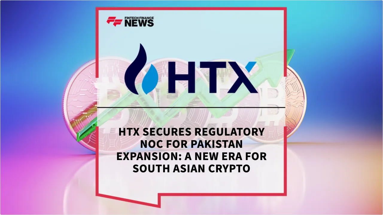 Press Release: HTX Secures Regulatory NOC for Pakistan Expansion: A New Era for South Asian Crypto | Featured Image by FF News