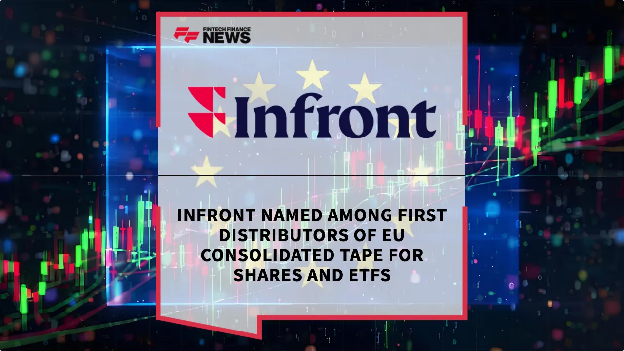 Press Release: Infront Named Among First Distributors of EU Consolidated Tape for Shares and ETFs | Featured Image by FF News