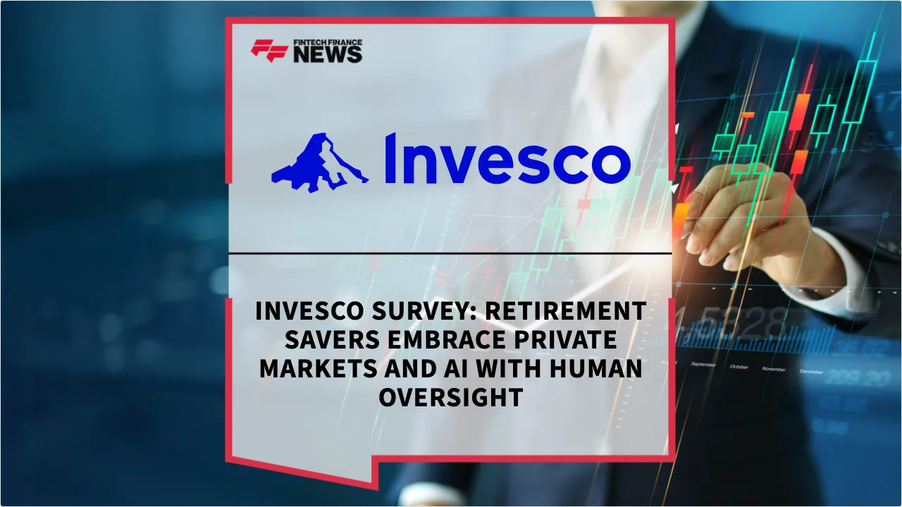 Press Release: Invesco Survey: Retirement Savers Embrace Private Markets and AI with Human Oversight | Featured Image by FF News