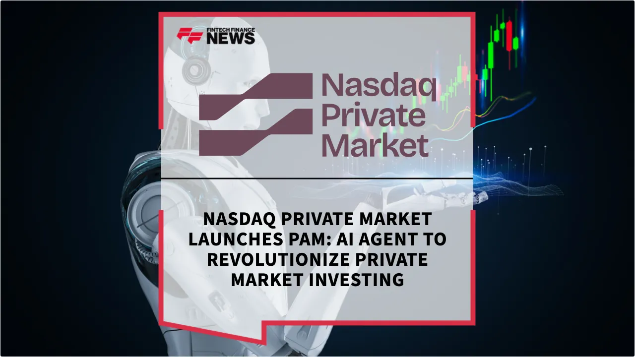 Press Release: Nasdaq Private Market Launches PAM: AI Agent to Revolutionize Private Market Investing | Featured Image by FF News