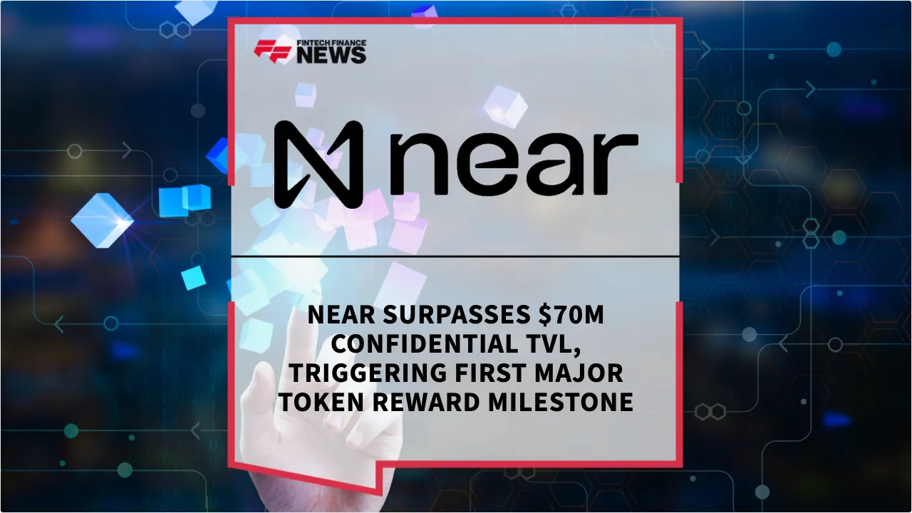Press Release: NEAR Surpasses $70M Confidential TVL, Triggering First Major Token Reward Milestone | Featured Image by FF News