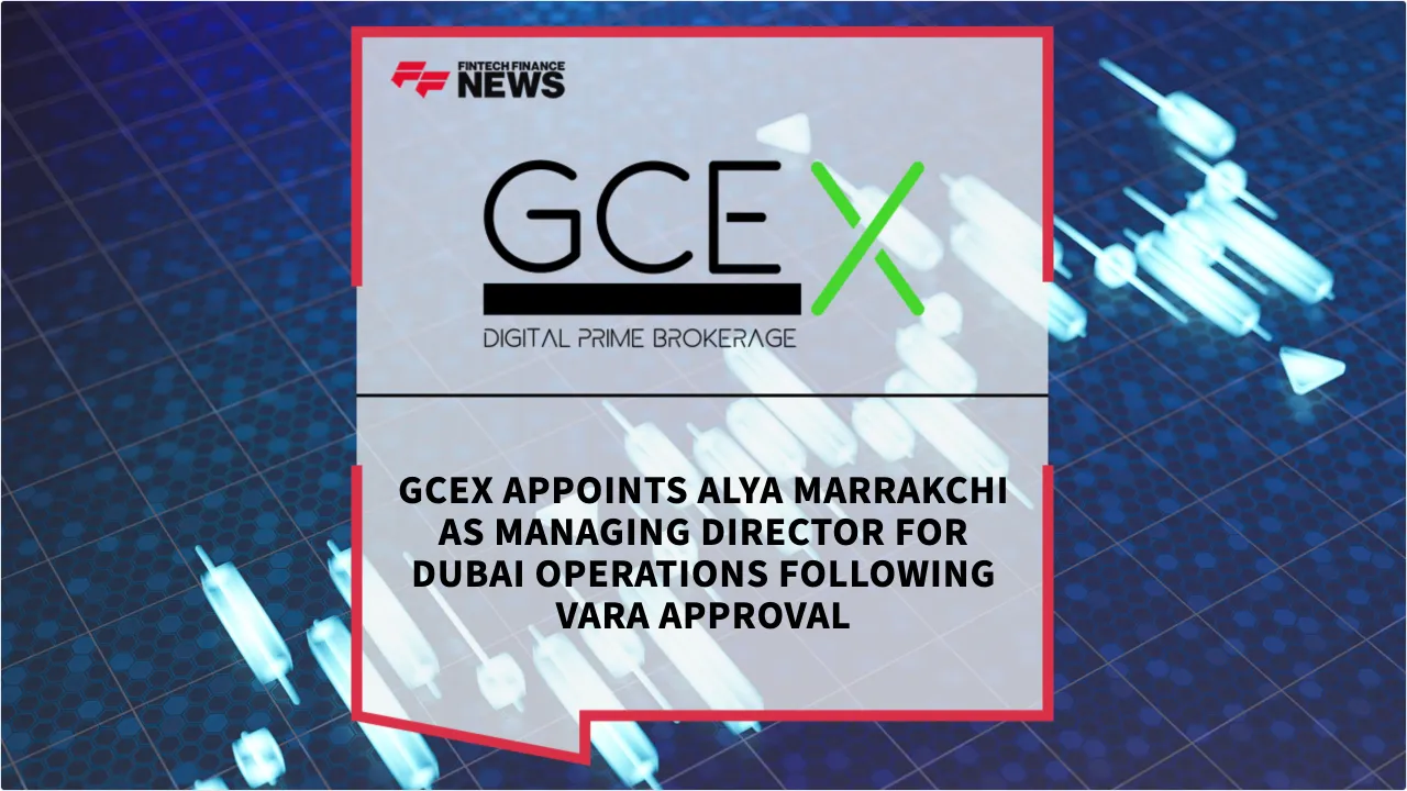 Press Release: GCEX Appoints Alya Marrakchi as Managing Director for Dubai Operations Following VARA Approval | Featured Image by FF News