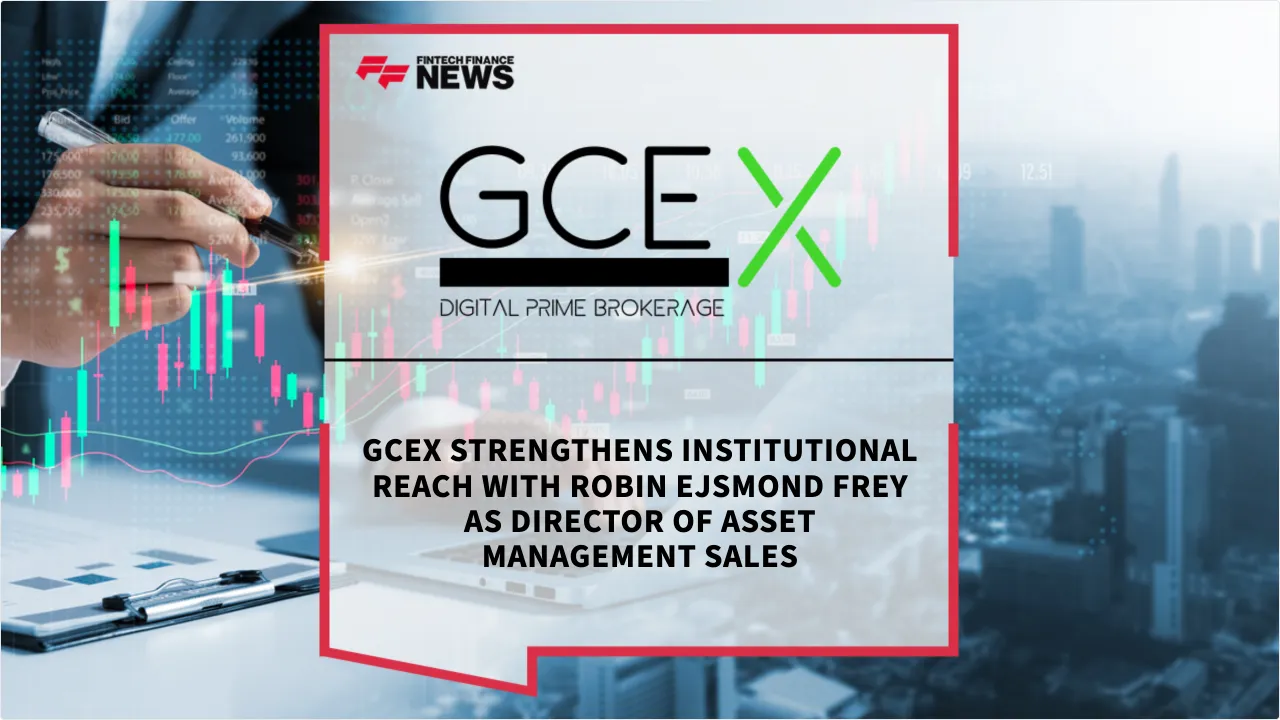 Press Release: GCEX Strengthens Institutional Reach with Robin Ejsmond Frey as Director of Asset Management Sales | Featured Image by FF News