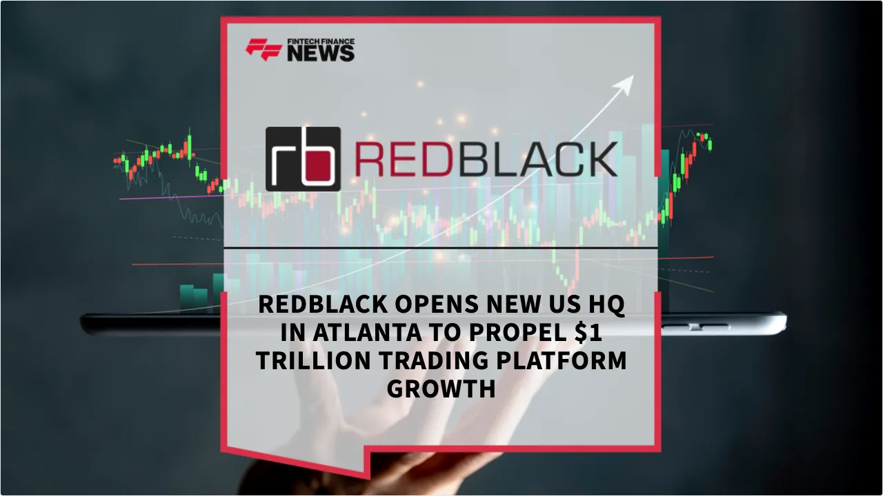 Press Release: RedBlack Opens New US HQ in Atlanta to Propel $1 Trillion Trading Platform Growth | Featured Image by FF News