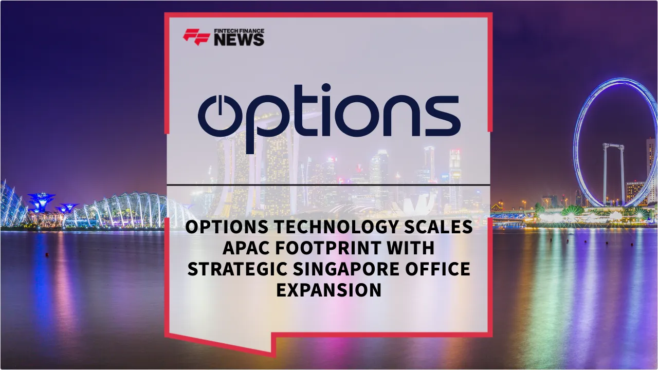 Press Release: Options Technology Scales APAC Footprint with Strategic Singapore Office Expansion | Featured Image by FF News